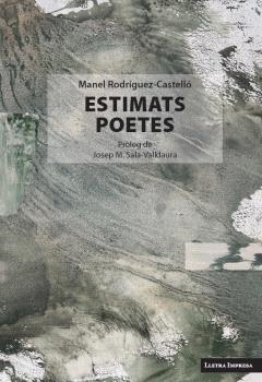ESTIMATS POETES | 9788412908831 | RODRÍGUEZ CASTELLÓ,MANEL | Libreria Geli - Librería Online de Girona - Comprar libros en catalán y castellano