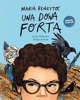 MARIA BENEYTO, UNA DONA FORTA | 9788413587608 | JOSEP BALLESTER | Llibreria Geli - Llibreria Online de Girona - Comprar llibres en català i castellà