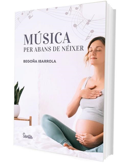 MÚSICA PER ABANS DE NÉIXER | 9788426738929 | IBARROLA, BEGOÑA | Libreria Geli - Librería Online de Girona - Comprar libros en catalán y castellano