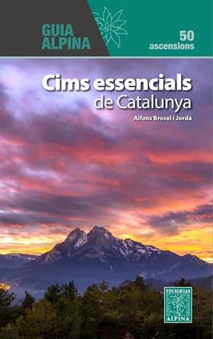CIMS ESSENCIALS DE CATALUNYA | 9788470111518 | BROSEL I JORDÀ, ALFONS | Llibreria Geli - Llibreria Online de Girona - Comprar llibres en català i castellà