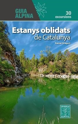 ESTANYS OBLIDATS DE CATALUNYA | 9788470111525 | GREGORI PONS, XAVIER | Llibreria Geli - Llibreria Online de Girona - Comprar llibres en català i castellà