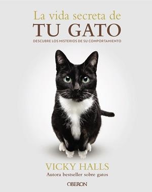 LA VIDA SECRETA DE TU GATO | 9788441551183 | HALLS, VICKY | Llibreria Geli - Llibreria Online de Girona - Comprar llibres en català i castellà