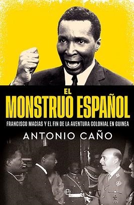 EL MONSTRUO ESPAÑOL | 9788410940000 | CAÑO, ANTONIO | Llibreria Geli - Llibreria Online de Girona - Comprar llibres en català i castellà