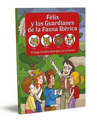 FÉLIX Y LOS GUARDIANES DE LA FAUNA IBÉRICA-1.LOBO,LINCE,OSO Y ZORRO | 9788418246579 | LORENTE-PUCHADES, FRANCISCO JAVIER/MÉRIDA, PABLO | Libreria Geli - Librería Online de Girona - Comprar libros en catalán y castellano