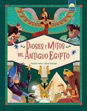 DIOSES Y MITOS DEL ANTIGUO EGIPTO | 9791256430437 | SANTINI,GABRIELLA | Libreria Geli - Librería Online de Girona - Comprar libros en catalán y castellano