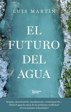 EL FUTURO DEL AGUA | 9791387568252 | MARTÍN, LUIS | Libreria Geli - Librería Online de Girona - Comprar libros en catalán y castellano