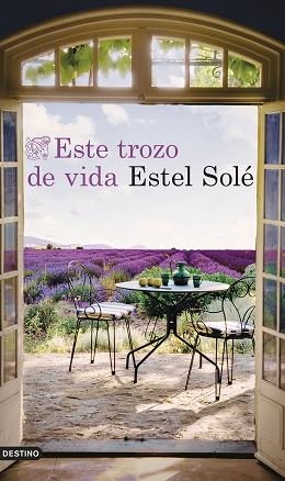 ESTE TROZO DE VIDA | 9788423366828 | SOLÉ CASADELLÀ, ESTEL | Llibreria Geli - Llibreria Online de Girona - Comprar llibres en català i castellà