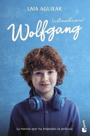 WOLFGANG (EXTRAORDINARIO) ED. PELÍCULA | 9788408298960 | AGUILAR, LAIA | Llibreria Geli - Llibreria Online de Girona - Comprar llibres en català i castellà