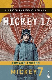 MICKEY7 (EDICIÓN PELÍCULA) | 9788445019962 | ASHTON, EDWARD | Libreria Geli - Librería Online de Girona - Comprar libros en catalán y castellano