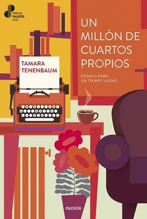 UN MILLÓN DE CUARTOS PROPIOS (PREMIO PAIDÓS 025) | 9788449343391 | TENENBAUM, TAMARA | Libreria Geli - Librería Online de Girona - Comprar libros en catalán y castellano