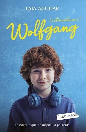 WOLFGANG (EXTRAORDINARI) | 9788419971692 | AGUILAR, LAIA | Llibreria Geli - Llibreria Online de Girona - Comprar llibres en català i castellà