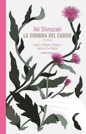 LA SOMBRA DEL CARDO | 9788410200999 | SHIMAZAKI, AKI | Llibreria Geli - Llibreria Online de Girona - Comprar llibres en català i castellà