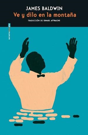 VE Y DILO EN LA MONTAÑA | 9788410249349 | BALDWIN, JAMES | Libreria Geli - Librería Online de Girona - Comprar libros en catalán y castellano