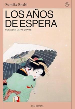 LOS AÑOS DE ESPERA | 9788412940510 | ENCHI, FUMIKO | Libreria Geli - Librería Online de Girona - Comprar libros en catalán y castellano