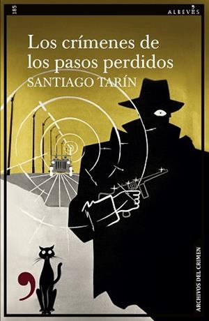 LOS CRÍMENES DE LOS PASOS PERDIDOS | 9788410455092 | TARÍN, SANTIAGO | Llibreria Geli - Llibreria Online de Girona - Comprar llibres en català i castellà