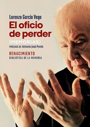 EL OFICIO DE PERDER. MEMORIAS | 9791387552336 | GARCÍA VEGA, LORENZO | Llibreria Geli - Llibreria Online de Girona - Comprar llibres en català i castellà
