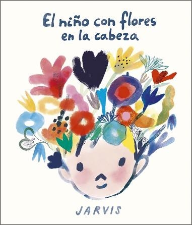EL NIÑO CON FLORES EN LA CABEZA | 9788410406100 | JARVIS | Libreria Geli - Librería Online de Girona - Comprar libros en catalán y castellano