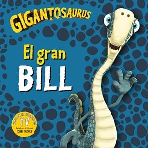 GIGANTOSAURUS.EL GRAN BILL | 9788412745832 | CYBER GROUP STUDIOS | Llibreria Geli - Llibreria Online de Girona - Comprar llibres en català i castellà