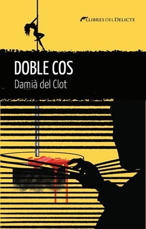 DOBLE COS | 9788419415455 | DEL CLOT,DAMIÀ | Llibreria Geli - Llibreria Online de Girona - Comprar llibres en català i castellà