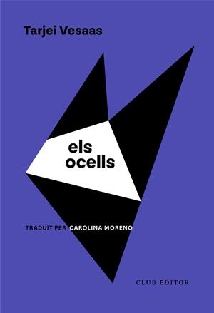 ELS OCELLS | 9788473294652 | VESAAS, TARJEI | Llibreria Geli - Llibreria Online de Girona - Comprar llibres en català i castellà