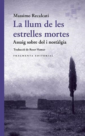 LA LLUM DE LES ESTRELLES MORTES | 9788410188969 | RECALCATI, MASSIMO | Libreria Geli - Librería Online de Girona - Comprar libros en catalán y castellano