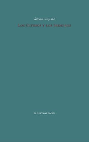 LOS ÚLTIMOS Y LOS PRIMEROS | 9788410309036 | GUIJARRO, ÁLVARO | Llibreria Geli - Llibreria Online de Girona - Comprar llibres en català i castellà