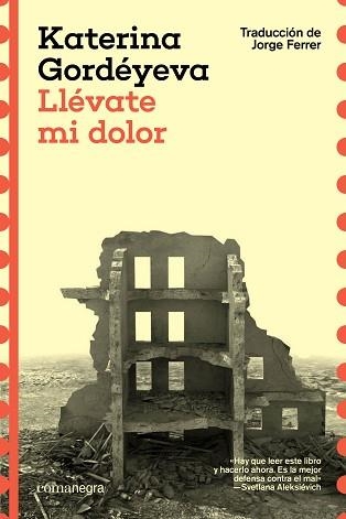 LLÉVATE MI DOLOR | 9788410161481 | GORDÉYEVA, KATERINA | Libreria Geli - Librería Online de Girona - Comprar libros en catalán y castellano