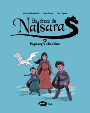 ELS DRACS DE NALSARA-4.MÀGIA NEGRA I DRAC BLANC | 9788419183767 | DELVAL, MARIE-HÉLÈNE/OERTEL, PIERRE | Llibreria Geli - Llibreria Online de Girona - Comprar llibres en català i castellà
