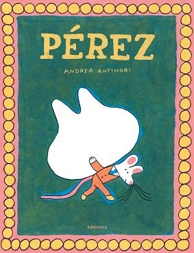 PÉREZ | 9788419475954 | ANTINORI, ANDREA | Llibreria Geli - Llibreria Online de Girona - Comprar llibres en català i castellà