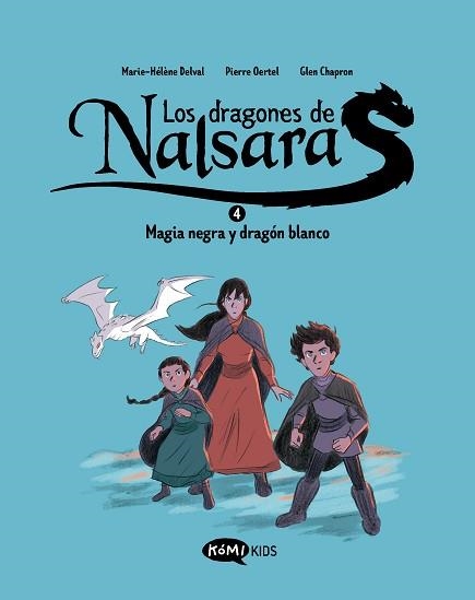 LOS DRAGONES DE NALSARA-4.MAGIA NEGRA Y DRAGÓN BLANCO | 9788419183750 | DELVAL, MARIE-HÉLÈNE/OERTEL, PIERRE | Libreria Geli - Librería Online de Girona - Comprar libros en catalán y castellano