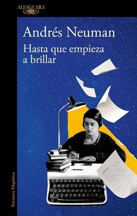 HASTA QUE EMPIEZA A BRILLAR | 9788410496279 | NEUMAN, ANDRÉS | Llibreria Geli - Llibreria Online de Girona - Comprar llibres en català i castellà