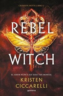 REBEL WITCH (CRIMSON MOTH. LIBRO 2) | 9788419501493 | CICCARELLI, KRISTEN | Libreria Geli - Librería Online de Girona - Comprar libros en catalán y castellano