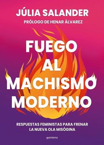 FUEGO AL MACHISMO MODERNO | 9788410298736 | SALANDER, JÚLIA | Libreria Geli - Librería Online de Girona - Comprar libros en catalán y castellano