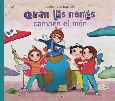 QUAN LES NENES CANVIEN EL MÓN | 9788426432407 | DÍAZ REGUERA, RAQUEL | Llibreria Geli - Llibreria Online de Girona - Comprar llibres en català i castellà
