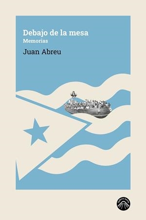 DEBAJO DE LA MESA | 9788412902181 | ABREU, JUAN | Libreria Geli - Librería Online de Girona - Comprar libros en catalán y castellano