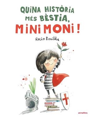 QUINA HISTÒRIA MÉS BÈSTIA,MINIMONI! | 9788410302440 | BONILLA,ROCIO | Llibreria Geli - Llibreria Online de Girona - Comprar llibres en català i castellà