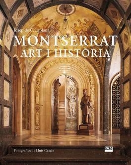 MONTSERRAT.ART I HISTÒRIA | 9788491913528 | LAPLANA I PUY, JOSEP DE CALASSANÇ | Llibreria Geli - Llibreria Online de Girona - Comprar llibres en català i castellà