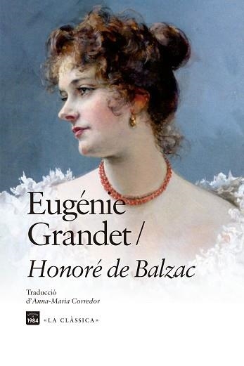 EUGÉNIE GRANDET (EDICIÓ EN CATALÀ) | 9788418858963 | BALZAC, HONORÉ DE | Libreria Geli - Librería Online de Girona - Comprar libros en catalán y castellano