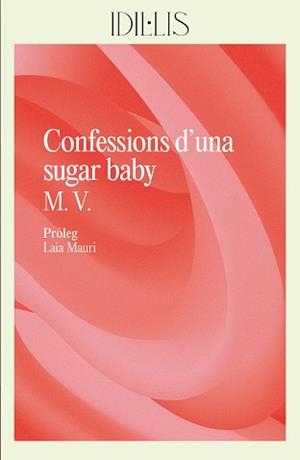 CONFESSIONS D'UNA SUGAR BABY | 9788412908626 | V., M. | Libreria Geli - Librería Online de Girona - Comprar libros en catalán y castellano