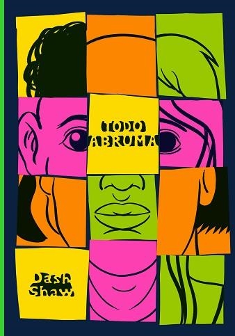 TODO ABRUMA | 9788410323162 | SHAW, DASH | Libreria Geli - Librería Online de Girona - Comprar libros en catalán y castellano