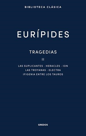 TRAGEDIAS II | 9788424998219 | EURÍPIDES | Llibreria Geli - Llibreria Online de Girona - Comprar llibres en català i castellà