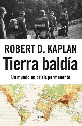 TIERRA BALDÍA | 9788411328807 | KAPLAN, ROBERT D. | Llibreria Geli - Llibreria Online de Girona - Comprar llibres en català i castellà