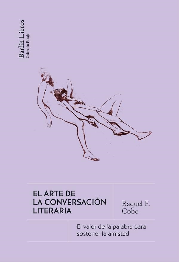 EL ARTE DE LA CONVERSACIÓN LITERARIA | 9788412889260 | F. COBO, RAQUEL | Llibreria Geli - Llibreria Online de Girona - Comprar llibres en català i castellà
