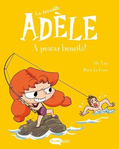 LA TERRIBLE ADÈLE-12.A PESCAR BENEITS! | 9788419183798 | MR TAN | Llibreria Geli - Llibreria Online de Girona - Comprar llibres en català i castellà