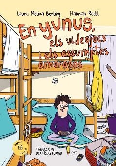 EN YUNUS,ELS VIDEOJOCS I ELS ASSUMPTES AMOROSOS | 9788419794314 | MELINA BERLING, LAURA | Llibreria Geli - Llibreria Online de Girona - Comprar llibres en català i castellà