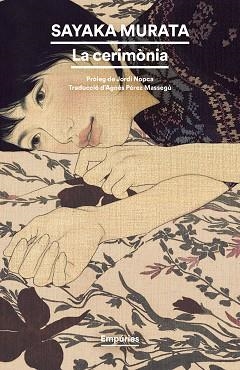 LA CERIMÒNIA | 9788419729767 | MURATA, SAYAKA | Llibreria Geli - Llibreria Online de Girona - Comprar llibres en català i castellà