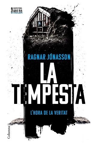 LA TEMPESTA (SÈRIE INSPECTORA HULDA-3) | 9788466433426 | JÓNASSON, RAGNAR | Llibreria Geli - Llibreria Online de Girona - Comprar llibres en català i castellà