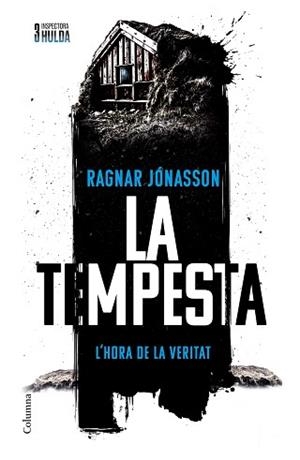 LA TEMPESTA (SÈRIE INSPECTORA HULDA-3) | 9788466433426 | JÓNASSON, RAGNAR | Libreria Geli - Librería Online de Girona - Comprar libros en catalán y castellano