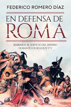 EN DEFENSA DE ROMA | 9788410940116 | ROMERO, FEDERICO | Llibreria Geli - Llibreria Online de Girona - Comprar llibres en català i castellà