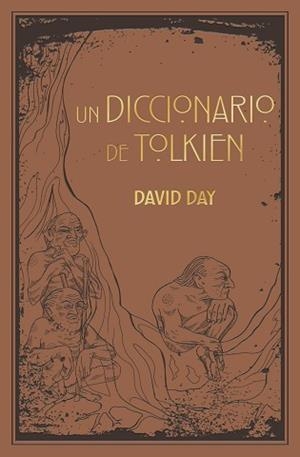 UN DICCIONARIO DE TOLKIEN | 9788445016817 | DAY, DAVID | Llibreria Geli - Llibreria Online de Girona - Comprar llibres en català i castellà